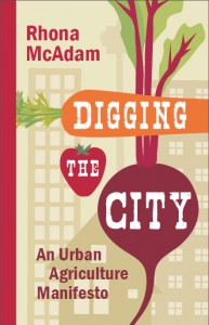 Digging the City: An Urban Agriculture Manifesto